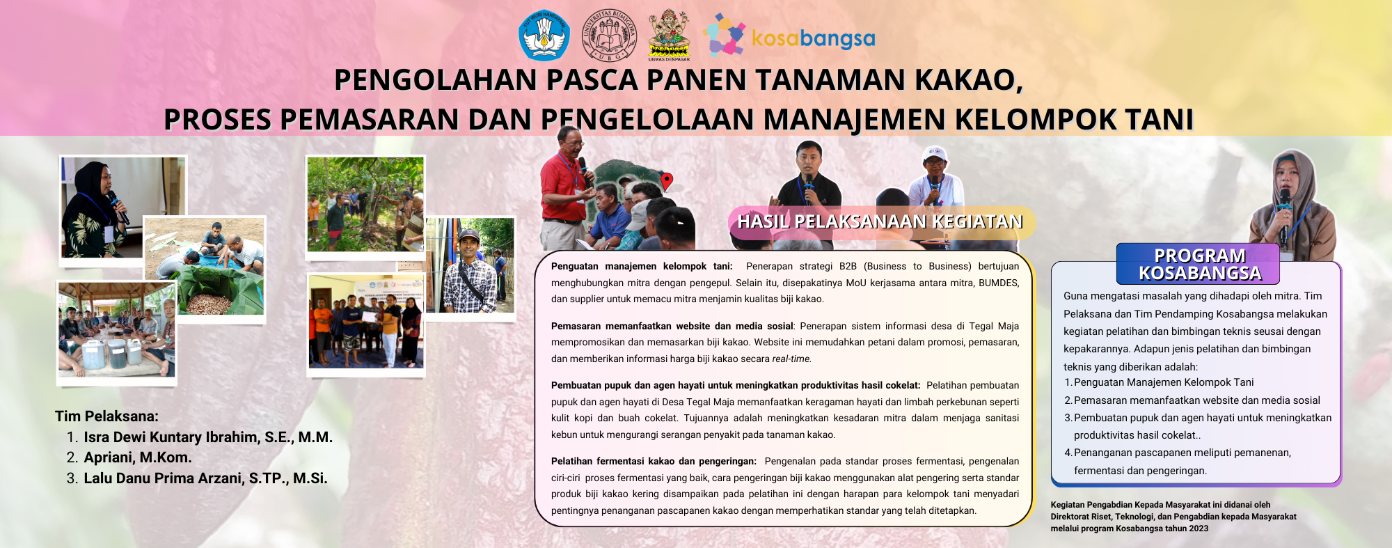 Tim Pelaksana Program Kosabangsa 2023 dari Universitas Bumigora melakukan kegiatan Pengolahan Pasca Panen Tanaman Kakao, Proses Pemasaran dan Pengelolaan Manajemen Kelompok Tani di Desa Tegal Maja, Lombok Utara